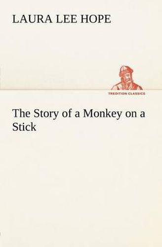 Cover image for The Story of a Monkey on a Stick