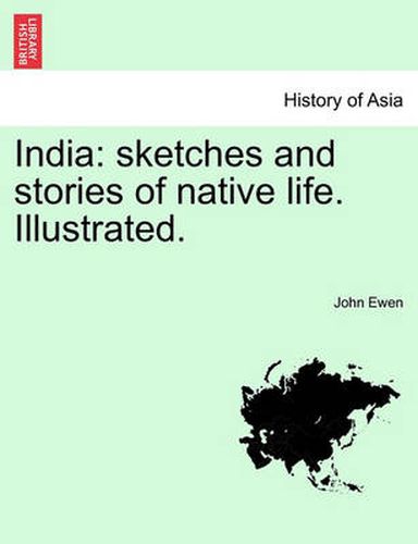 Cover image for India: Sketches and Stories of Native Life. Illustrated.