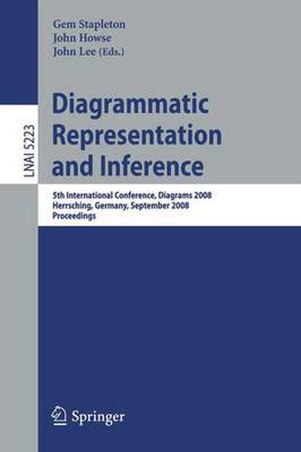 Cover image for Diagrammatic Representation and Inference: 5th International Conference, Diagrams 2008, Herrsching, Germany, September 19-21, 2008, Proceedings