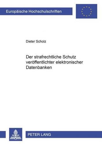 Cover image for Der Strafrechtliche Schutz Veroeffentlichter Elektronischer Datenbanken