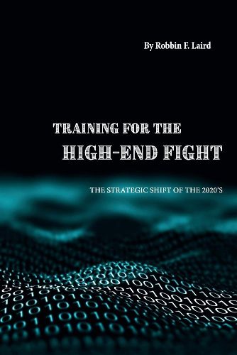 Training for the High-End Fight: The Strategic Shift of the 2020s