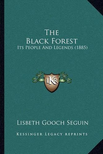 The Black Forest: Its People and Legends (1885)