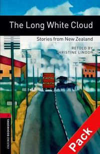 Cover image for Oxford Bookworms Library: Level 3:: The Long White Cloud - Stories from New Zealand audio CD pack