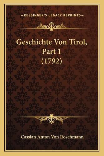 Cover image for Geschichte Von Tirol, Part 1 (1792)