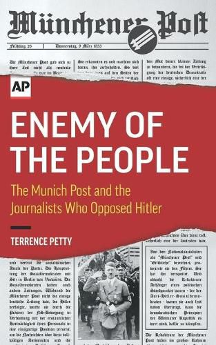 Cover image for Enemy of the People: The Munich Post and the Journalists Who Opposed Hitler