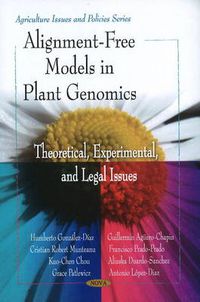 Cover image for Alignment-Free Models in Plant Genomics: Theoretical, Experimental & Legal Issues