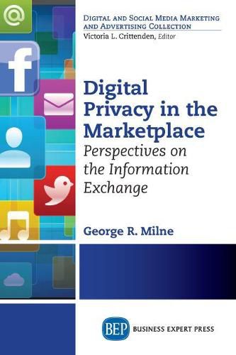 Cover image for Digital Privacy in the Marketplace: Perspectives on the Information Exchange