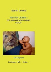 Cover image for Weiter Leben: Tot sind wir noch lange genug