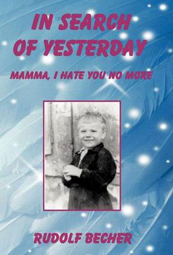 Cover image for In Search of Yesterday: Mamma, I Hate You No More