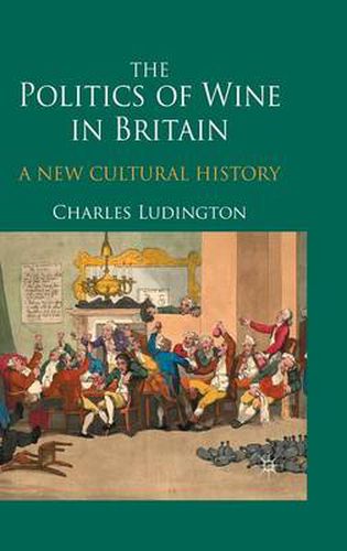 Cover image for The Politics of Wine in Britain: A New Cultural History