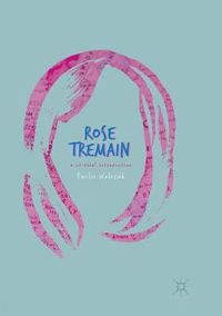 Cover image for Rose Tremain: A Critical Introduction