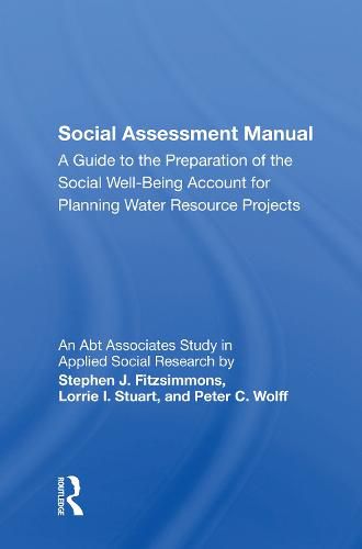 Social Assessment Manual: A Guide to the Preparation of the Social Well-Being Account for Planning Water Resource Projects