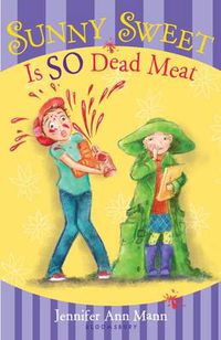 Cover image for Sunny Sweet Is So Dead Meat