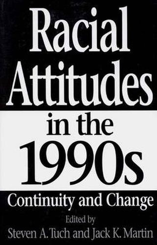 Racial Attitudes in the 1990s: Continuity and Change
