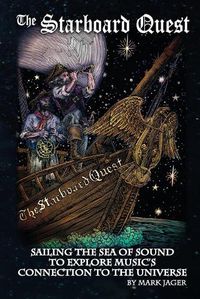 Cover image for Starboard Quest: Sailing the Sea of Sound to Explore Music's Connection to the Universe