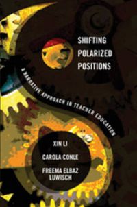 Cover image for Shifting Polarized Positions: A Narrative Approach in Teacher Education