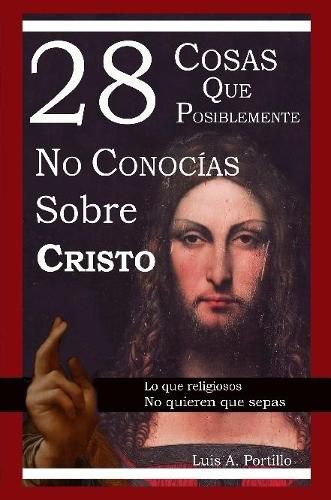 Cover image for 28 Cosas Que Posiblemente No Conocias Sobre Cristo