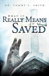 Cover image for What It Really Means To Be Saved