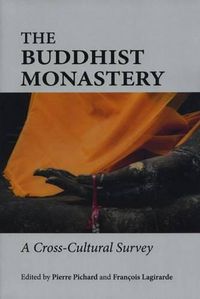 Cover image for The Buddhist Monastery: A Cross-Cultural Survey