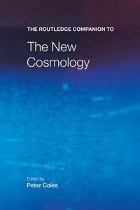 Cover image for The Routledge Companion to the New Cosmology