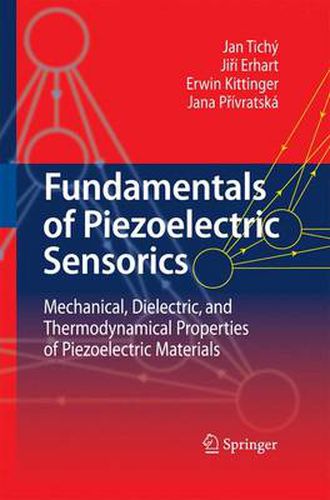 Cover image for Fundamentals of Piezoelectric Sensorics: Mechanical, Dielectric, and Thermodynamical Properties of Piezoelectric Materials