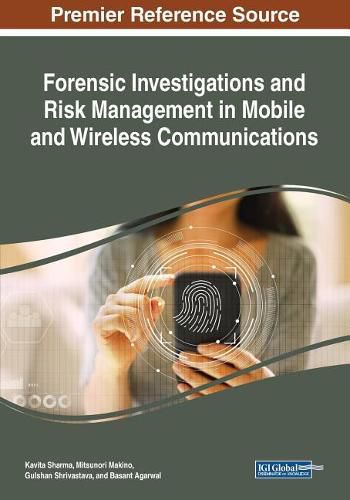 Cover image for Forensic Investigations and Risk Management in Mobile and Wireless Communications