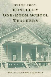 Cover image for Tales from Kentucky One-Room School Teachers