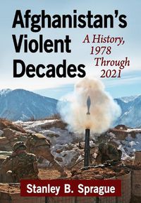 Cover image for Afghanistan's Violent Decades