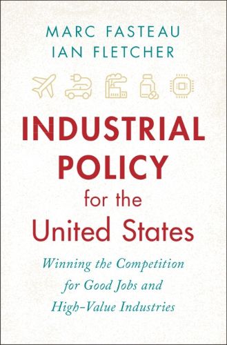 Industrial Policy for the United States