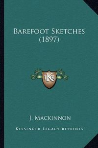 Cover image for Barefoot Sketches (1897)