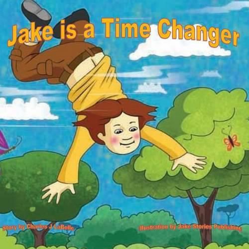 Cover image for Jake is a Time Changer