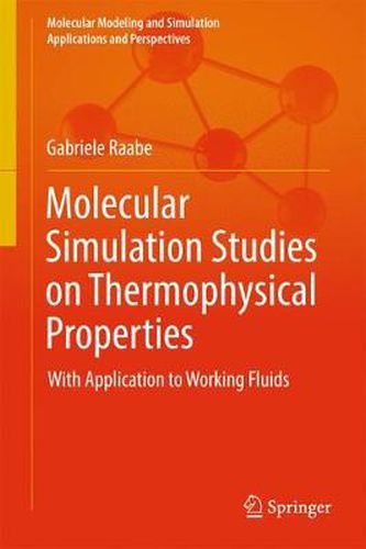 Cover image for Molecular Simulation Studies on Thermophysical Properties: With Application to Working Fluids