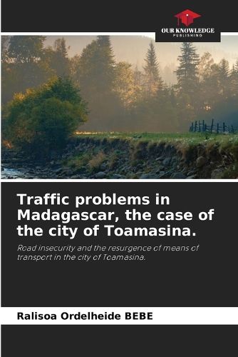 Cover image for Traffic problems in Madagascar, the case of the city of Toamasina.