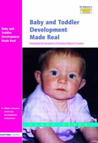 Cover image for Baby and Toddler Development Made Real: Featuring the Progress of Jasmine Maya 0-2 Years