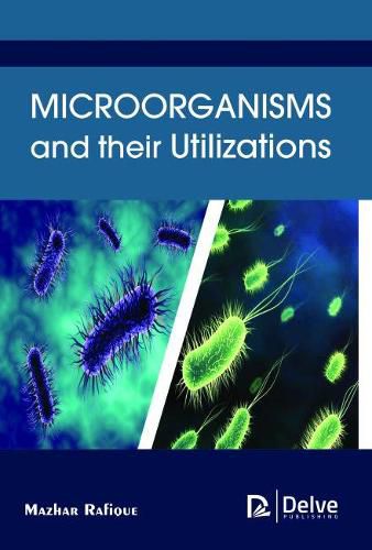 Cover image for Microorganisms and their Utilizations