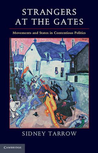 Cover image for Strangers at the Gates: Movements and States in Contentious Politics