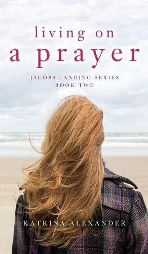 Cover image for Living on a Prayer: Jacobs Landing Series: Book Two