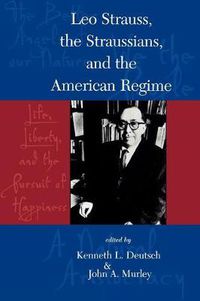 Cover image for Leo Strauss, The Straussians, and the Study of the American Regime