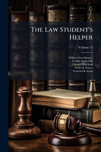 Cover image for The Law Student's Helper; Volume 15
