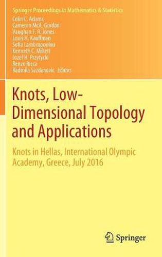 Knots, Low-Dimensional Topology and Applications: Knots in Hellas, International Olympic Academy, Greece, July 2016