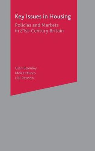 Cover image for Key Issues in Housing: Policies and Markets in 21st Century Britain