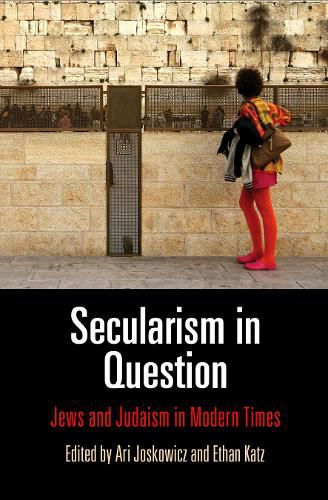 Cover image for Secularism in Question: Jews and Judaism in Modern Times