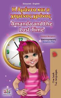 Cover image for Amanda and the Lost Time (Greek English Bilingual Book for Kids)