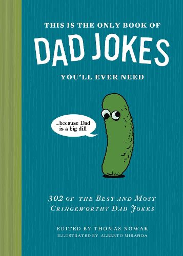 Cover image for This Is the Only Book of Dad Jokes You'll Ever Need