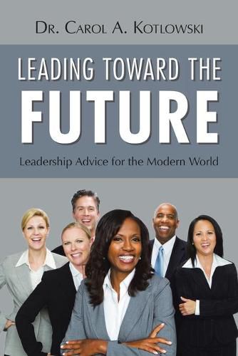 Cover image for Leading Toward the Future: Leadership Advice for the Modern World