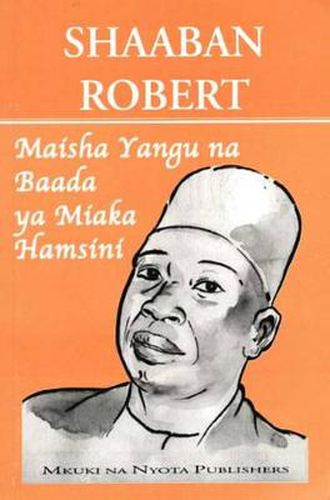 Cover image for Maisha Yangu Na Baada Ya Miaka Hamsini