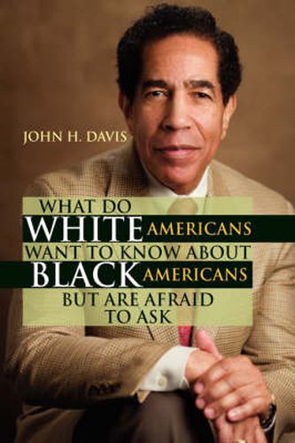 Cover image for What Do White Americans Want to Know about Black Americans But Are Afraid to Ask