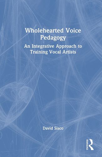 Cover image for Wholehearted Voice Pedagogy