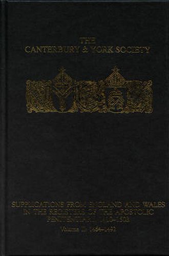 Cover image for Supplications from England and Wales in the Registers of the Apostolic Penitentiary, 1410-1503: Volume II: 1464-1492