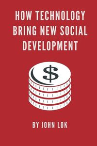 Cover image for How Technology Bring New Social Development